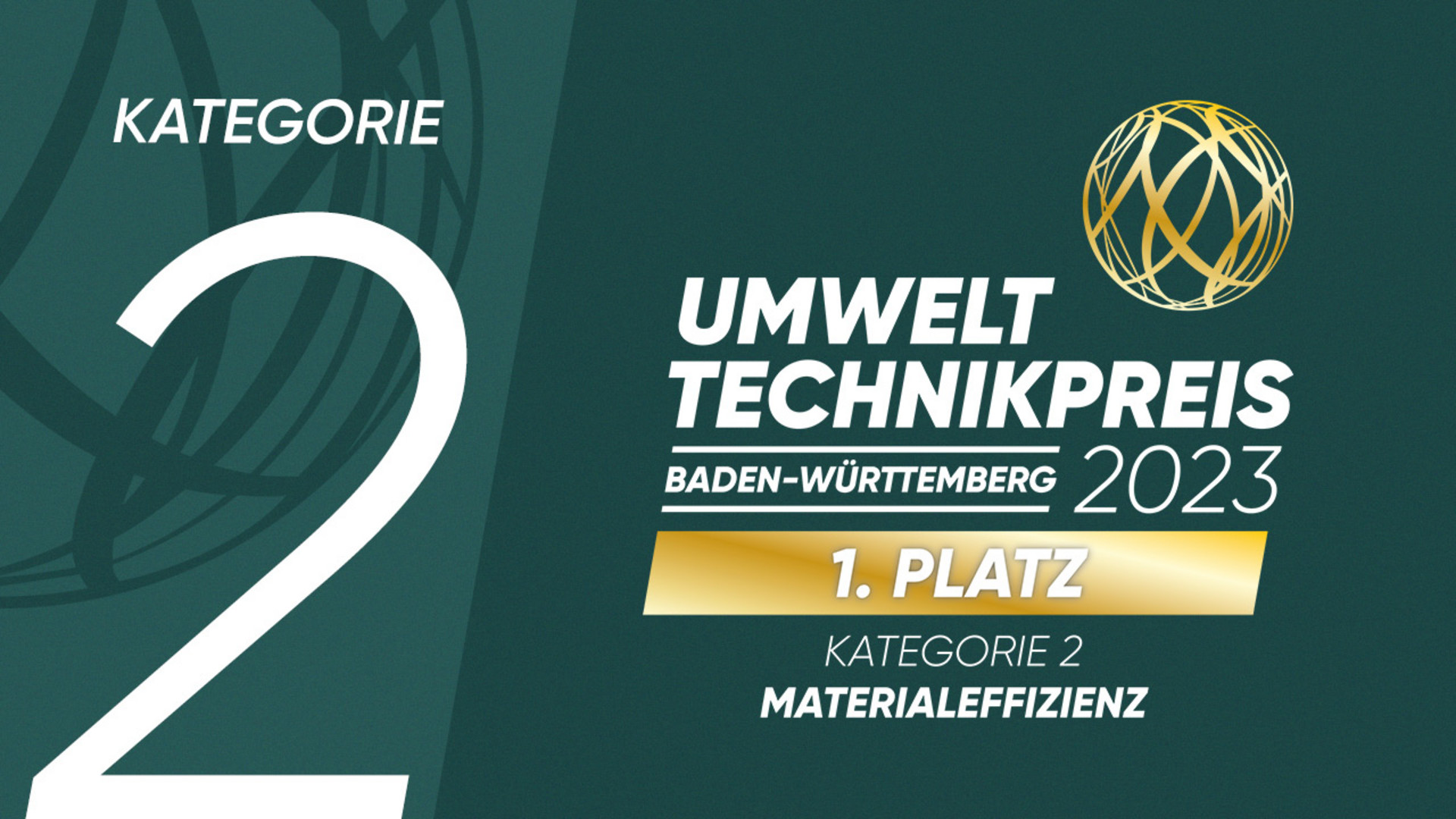 Umwelttechnikpreis Baden-Württemberg 2023: 1. Platz in der Kategorie 2 „Materialeffizienz“