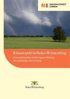Titelblatt der Broschüre Klimawandel in Baden-Württemberg - Unterrichtseinheit als Beitrag zur Bildung für nachhaltige Entwicklung