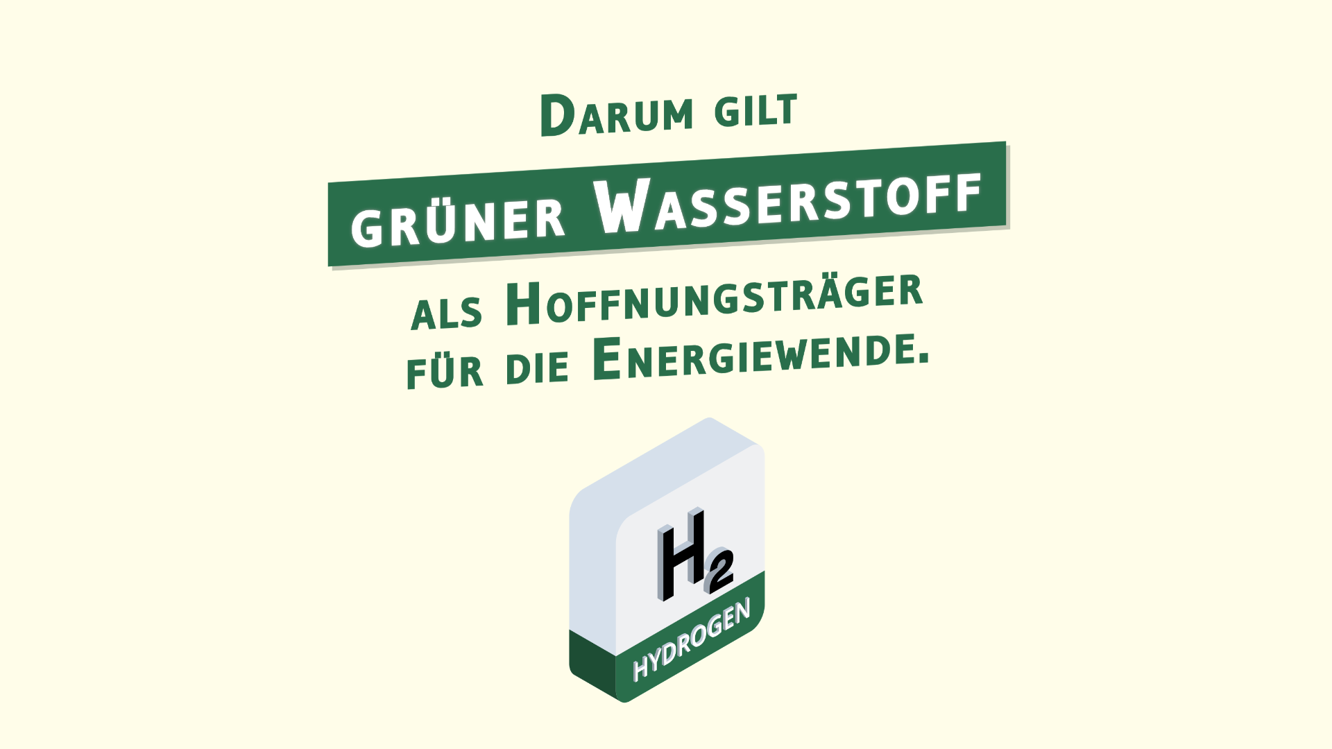 Startbild: Clip „Darum gilt grüner Wasserstoff als Hoffnungsträger für die Energiewende“