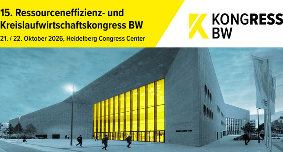 15. Ressourceneffizienz- und Kreislaufwirtschaftskongress BW