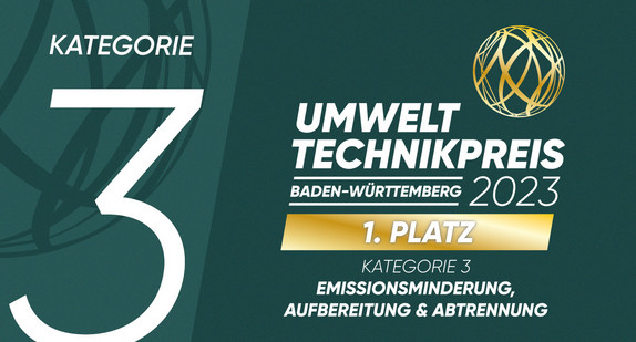 Umwelttechnikpreis Baden-Württemberg 2023: 1. Platz in der Kategorie 3 „Emissionsminderung, Aufbereitung und Abtrennung“