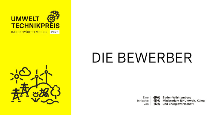 Rückblick Die Bewerberinnen und Bewerber 2025 Umwelttechnikpreis Baden-Württemberg 2025 mit dem Schriftzug die Bewerber
