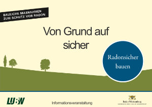 Titelseite der Präsentation zur Radon-Informationskampagne „Von Grund auf sicher – Radonsicher bauen“ für Bauherrinnen und Bauherrn