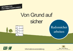 Titelseite der Präsentation zur Radon-Informationskampagne „Von Grund auf sicher – Radonsicher arbeiten“ für Arbeitgeberinnen und Arbeitgeber