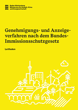 Genehmigungs- und Anzeigeverfahren nach dem Bundes-Immissionsschutzgesetz (Titelblatt des Leitfadens)
